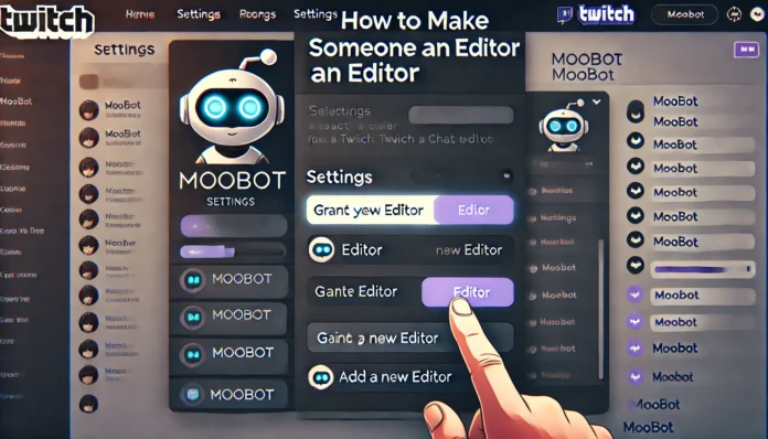 how to make someone an editor on moobot